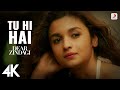 Tu Hi Hai 4K Full Video Dear Zindagi Alia Bhatt Ali Zafar Arijit Singh Amit Trivedi