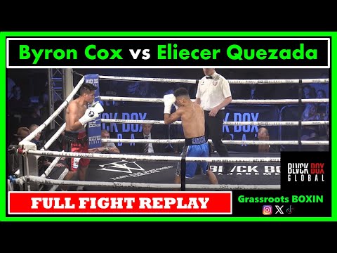 Byron Cox vs Eliecer Quezada   - FULL FIGHT - Blvck Box Global, Tolworth (08/06/24)