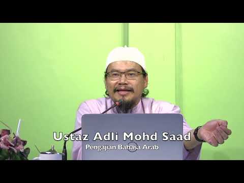 20230511 Ustaz Adli Mohd Saad : Pengajian Bahasa Arab