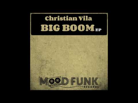 Christian Vila - Big Boom (Original Mix)