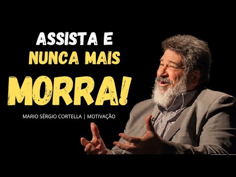 Morrer é ser esquecido. | Mario Sérgio Cortella .