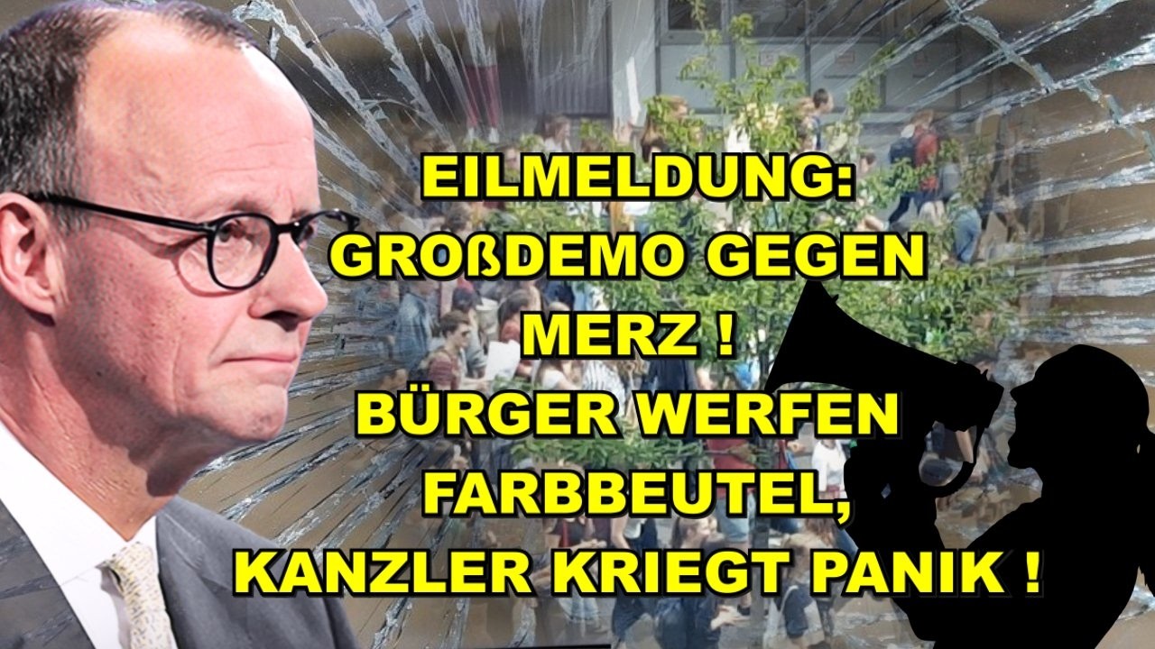 EIL: Großdemo GEGEN MERZ! ES KNALLT!