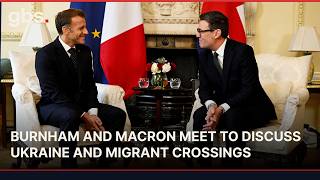 Burnham And Macron Hold Talks On Ukraine, Migration And Europe | GBS News | AC1C