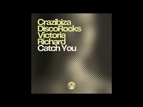 Crazibiza, Discorocks , Victoria Richard - Catch You (Extended Mix)