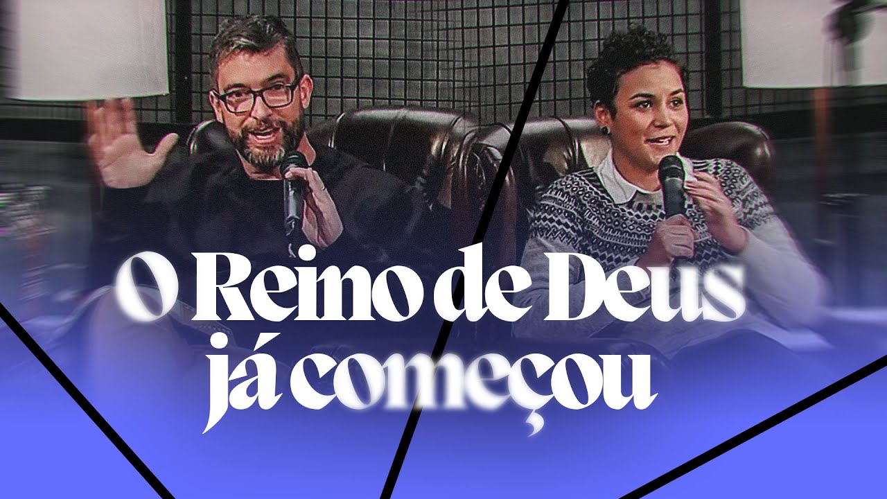 O REINO DE DEUS JÁ COMEÇOU | Mateus 11:4-6