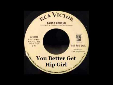 Kenny Carter - You'd Better Get Hip Girl