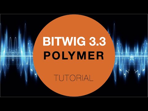 Polymer Bitwig 3.3 Tutorial