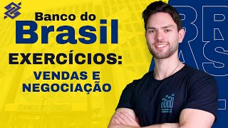 Banco do Brasil 2026 Exam - Sales and Negotiation Questions with Commentary