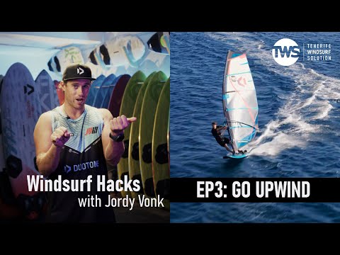 Windsurf Hacks with Jordy Vonk: EP 3 Go UPWIND