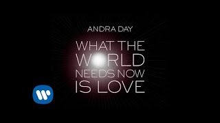 Andra Day - What The World Needs Now Is Love [OFFICIAL AUDIO]