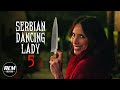 Serbian Dancing Lady 5 Short Horror Film