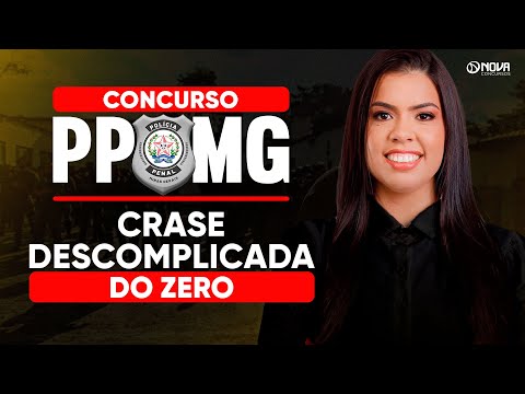 Concurso Polícia Penal MG 2025: Aula Completa Descomplicando a Crase