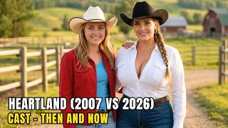 Heartland 2007 Cast Then and Now 2026 😯 Shocking Updates!
