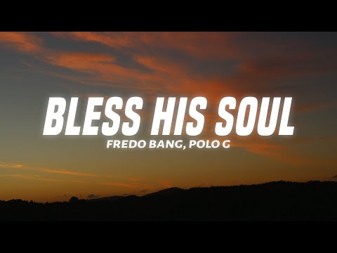 Fredo Bang - Bless His Soul (Lyrics) ft. Polo G