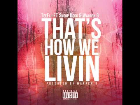 TeeFLii ft. Snoop Dogg & Warren G - Thats How We Livin (New Music January 2014)