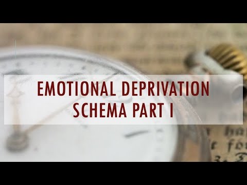Emotional Deprivation Schema part I