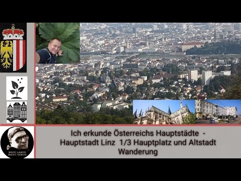 Wir Erkunden Österreichs Hauptstädte - Hauptstadt Linz 1/3 - Hauptplatz und Altstadt Wanderung.