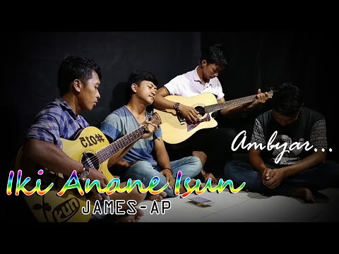 Ambyar || Iki Anane Isun || James AP || Cover Aks_Acustik
