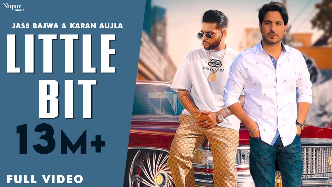 Little Bit Lyrics | Nupur Audio | Jass Bajwa, Karan Aujla