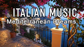 🎶 Italian Vibes & Mediterranean Music 🎶 2+ Hours Scenic Amalfi Coast & Lake Como Relaxation 4K