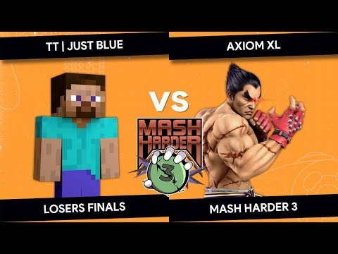 MASH HARDER 3 - Axiom XL (Kazuya) vs TT | Just Blue (Steve) - Losers Final