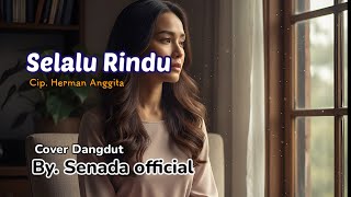 Download lagu Selalu Rindu – Herman Anggita | Cover Dangdut | by Senada  mp3