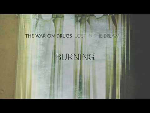 The War On Drugs - "Burning" (Tradução/Lyrics)