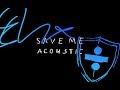 Ed Sheeran - Save Myself (Acoustic)