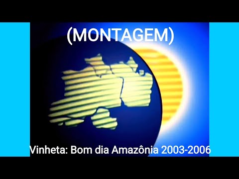 [MONTAGEM] Vinheta Bom dia Amazônia 2003-2006