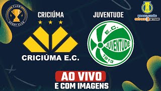 CRICIÚMA x JUVENTUDE - AO VIVO E COM IMAGENS - Brasileirão Série B 23