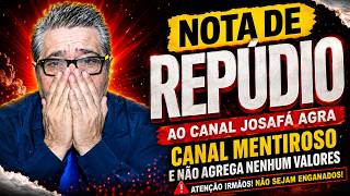 NOTA DE REPUDIO AOS ATOS JOSAFA AGRA -DISTORÇOES ESCANDALOSAS -NÃO ASSOCIA VALORES ESPIRITUAIS!#ccb