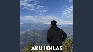 Download lagu Aku Ikhlas mp3 Download lagu Aku Ikhlas mp3
