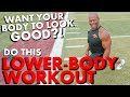 Want Your Body to LOOK GOOD?! Do This LOWER BODY WORKOUT