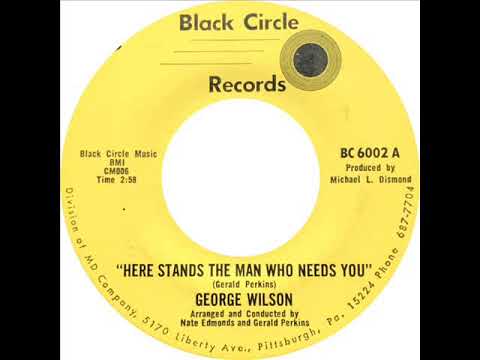George Wilson - Here Stands The Man Who Needs You