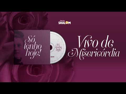 Vivo de Misericórdia - Comunidade Católica Shalom