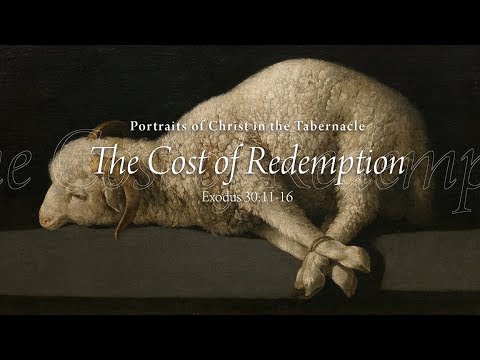 The Cost of Redemption (Exodus 30:11-16)