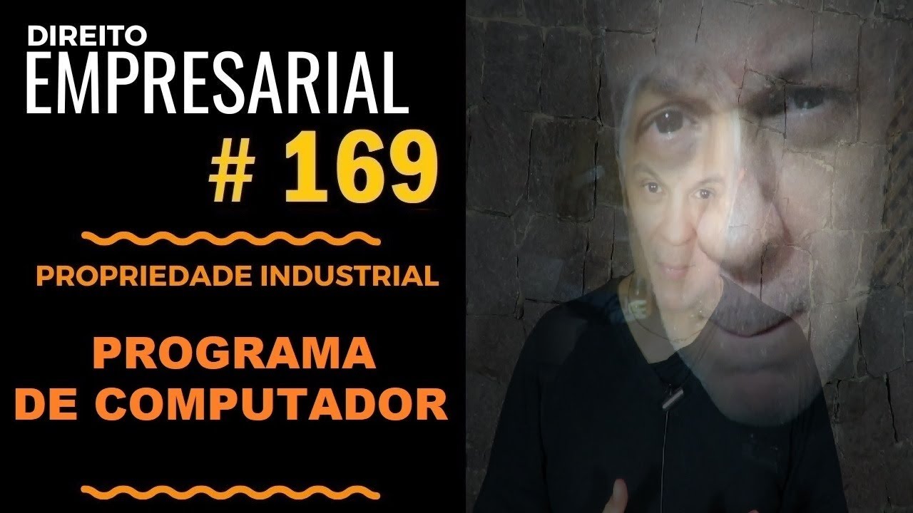 Direito Empresarial - Aula #169 - Programa de Computador