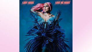 Lady Gaga - Love Me Right (Nuclear Mindset Extended &amp; Revamped)