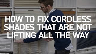 How To Fix Cordless Shades That Will Not Lift | Blinds DIY