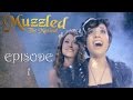 Muzzled the Musical - Episode 1 