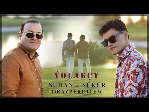 ÝOLAGÇY SUHAN ŞÜKÜR ORAZBERDIÝEW