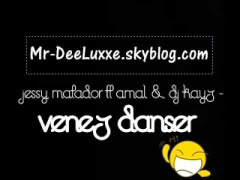jessy matador ft amal & dj kayz - venez danser