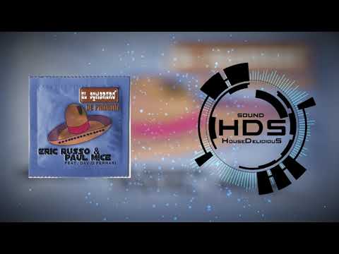 Eric Russo & Paul Mice ft David Ferrari - El Sombrero De Panama (HouseDeliciouS Remix)