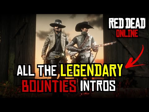 ALL THE LEGENDARY BOUNTIES INTROS/CUTSCENES - Red Dead Redemption 2 [Online]