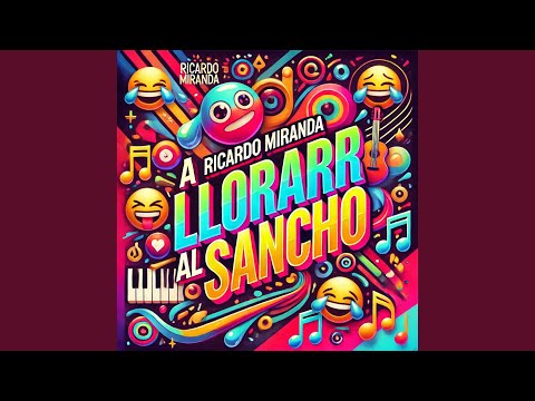 A LLORARR AL SANCHO