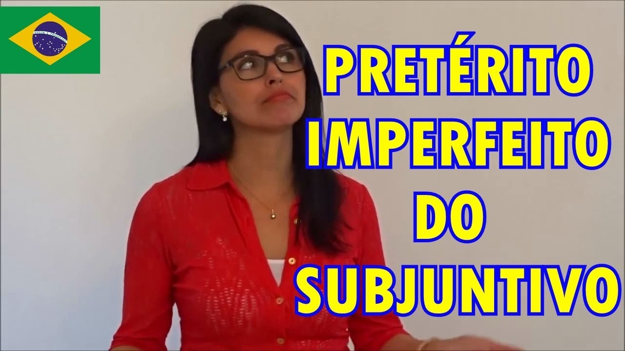 Português: Pretérito Imperfeito do Subjuntivo