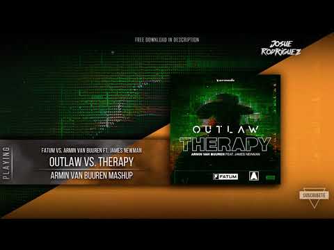 Fatum vs. Armin van Buuren ft. James Newman - Outlaw vs. Therapy (Armin van Buuren Mashup)