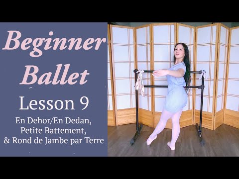 Beginner Ballet Lesson 9: En Dehors & En Dedans, Petite Battement, & Rond de Jambe par Terre