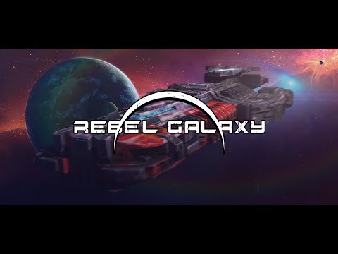 Rebel Galaxy Trailer