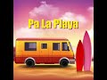 Pa la Playa